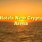 Best Hotels Near Crypto.com Arena