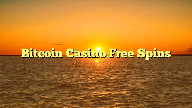 Bitcoin Casino Free Spins