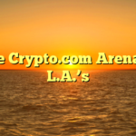 The Crypto.com Arena in L.A.’s