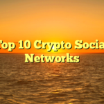 Top 10 Crypto Social Networks