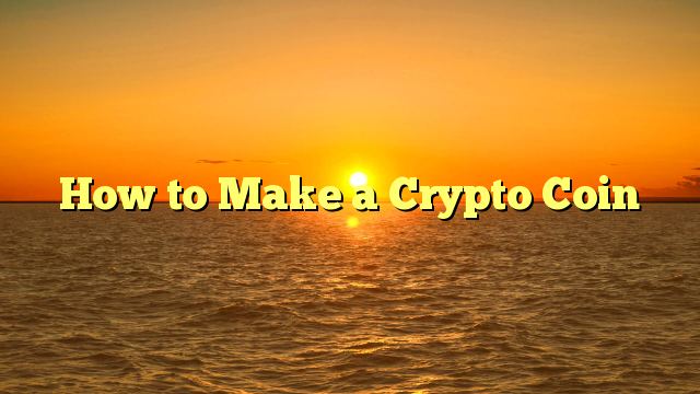 How to Make a Crypto Coin