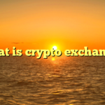 What is crypto exchange?